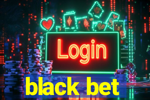 black bet